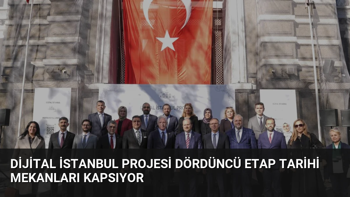 Dijital İstanbul Projesi Dördüncü Etap Tarihi Mekanları Kapsıyor