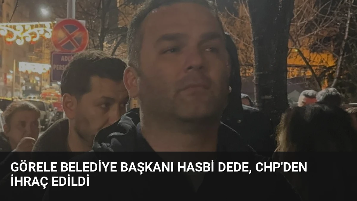 Görele Belediye Başkanı Hasbi Dede, CHP’den ihraç edildi
