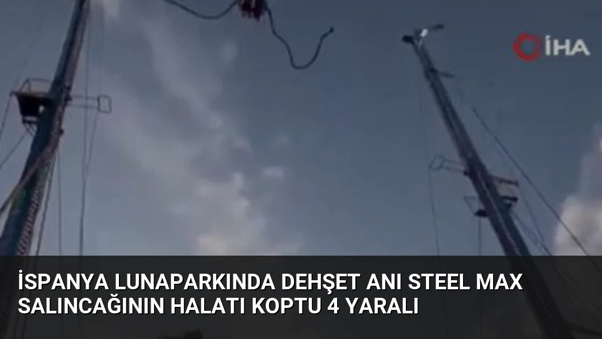 İspanya Lunaparkında Dehşet Anı Steel Max Salıncağının Halatı Koptu 4 Yaralı