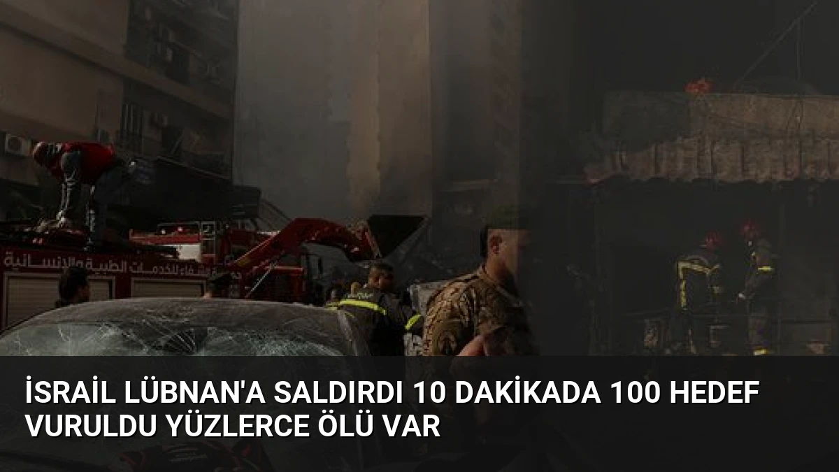 İsrail Lübnan’a Saldırdı 10 Dakikada 100 Hedef Vuruldu Yüzlerce Ölü Var