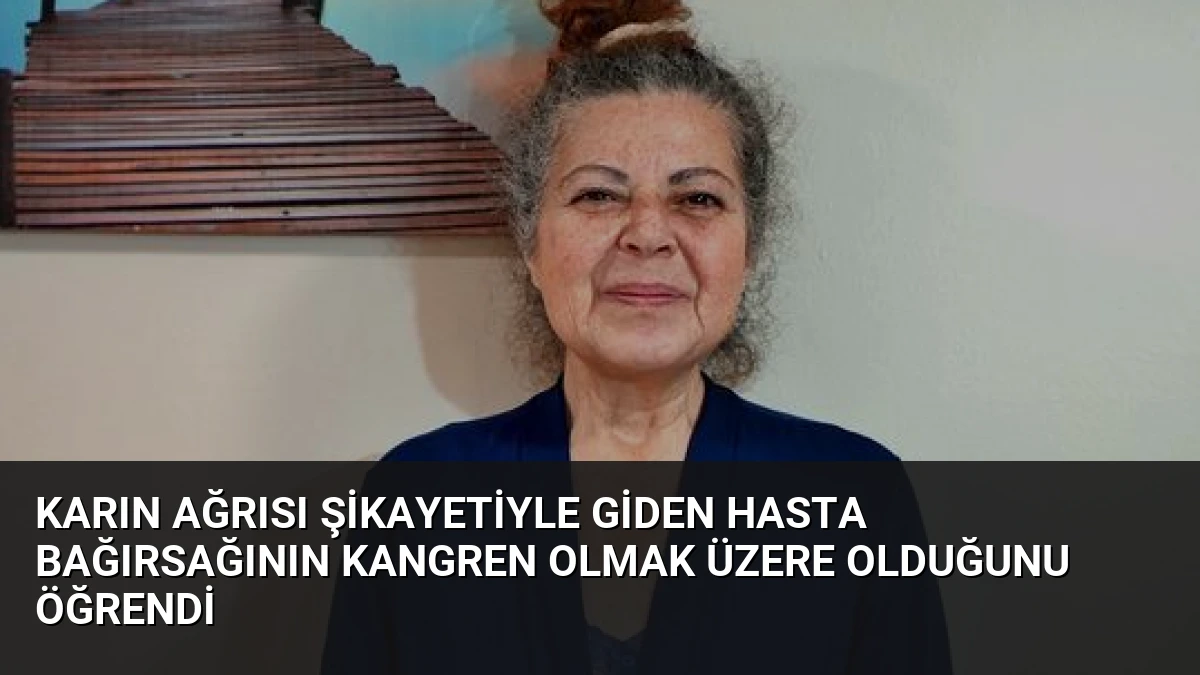 Karın Ağrısı Şikayetiyle Giden Hasta Bağırsağının Kangren Olmak Üzere Olduğunu Öğrendi