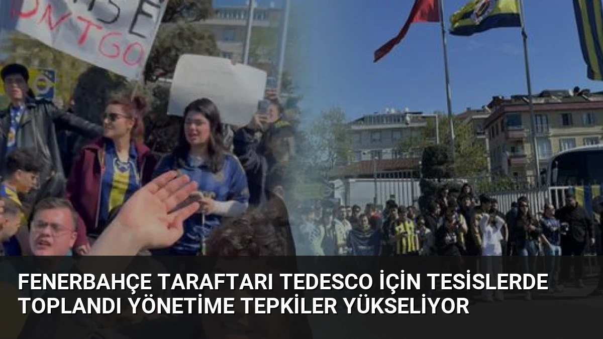 Fenerbahçe Taraftarı Tedesco İçin Tesislerde Toplandı Yönetime Tepkiler Yükseliyor