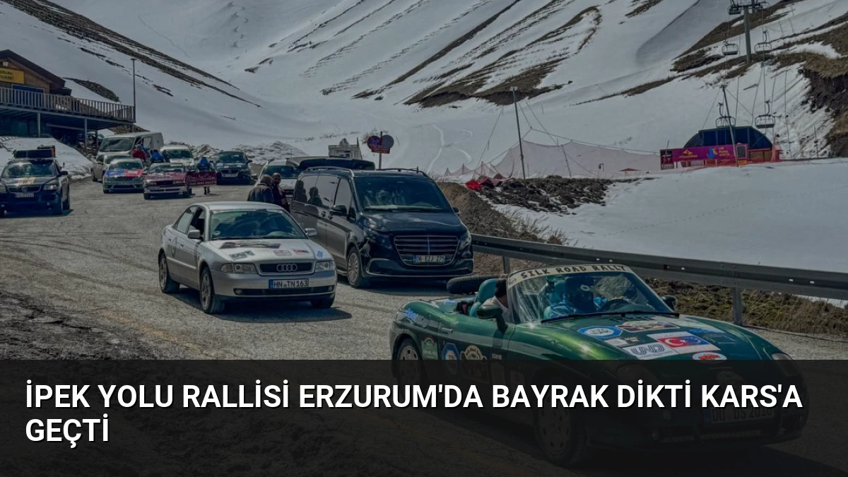 İpek Yolu Rallisi Erzurum’da Bayrak Dikti Kars’a Geçti