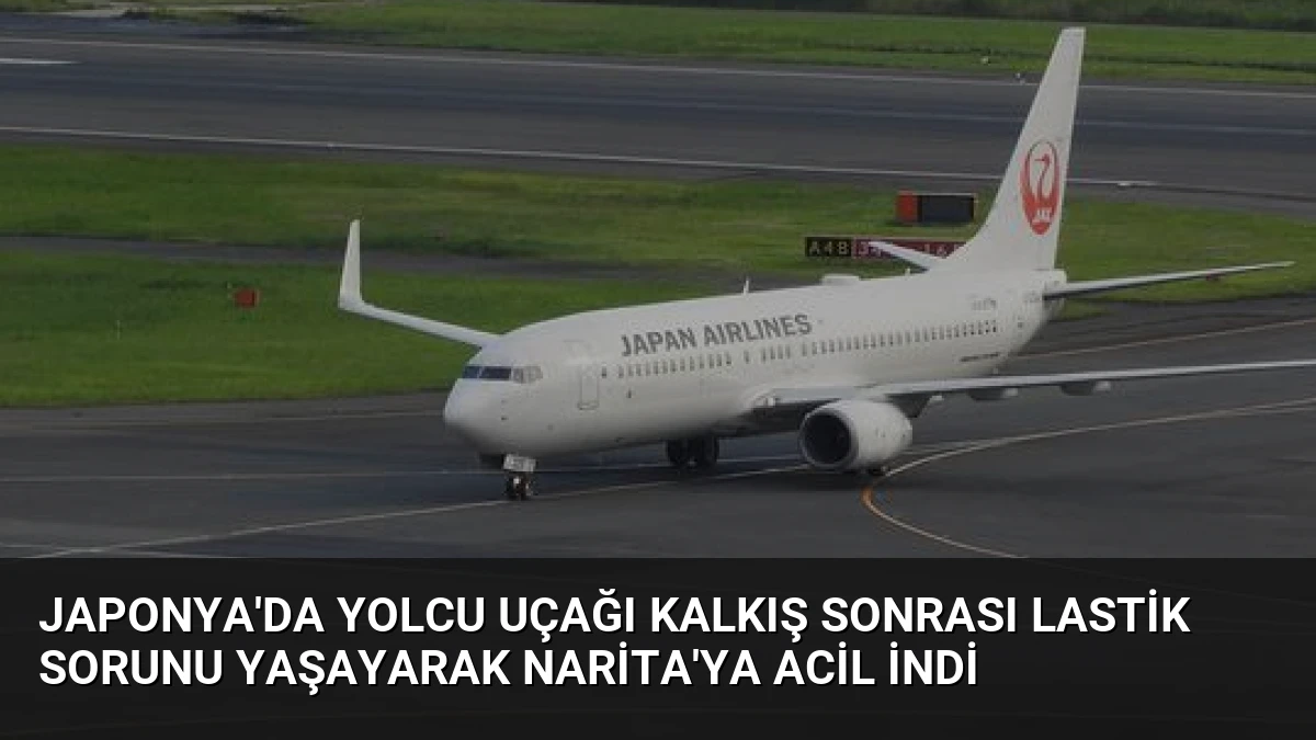 Japonya’da Yolcu Uçağı Kalkış Sonrası Lastik Sorunu Yaşayarak Narita’ya Acil İndi