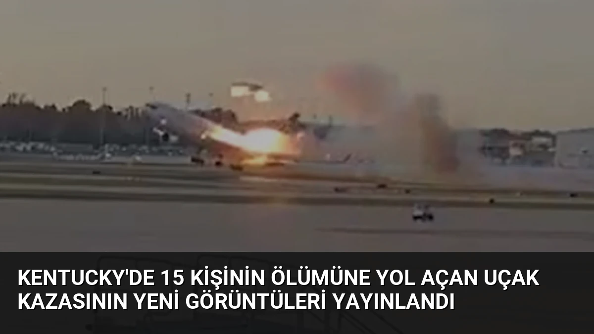 Kentucky’de 15 Kişinin Ölümüne Yol Açan Uçak Kazasının Yeni Görüntüleri Yayınlandı