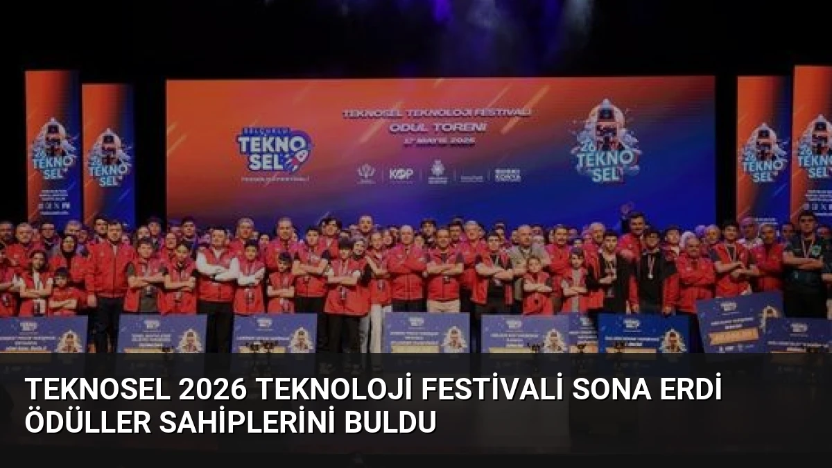 TEKNOSEL 2026 Teknoloji Festivali Sona Erdi Ödüller Sahiplerini Buldu