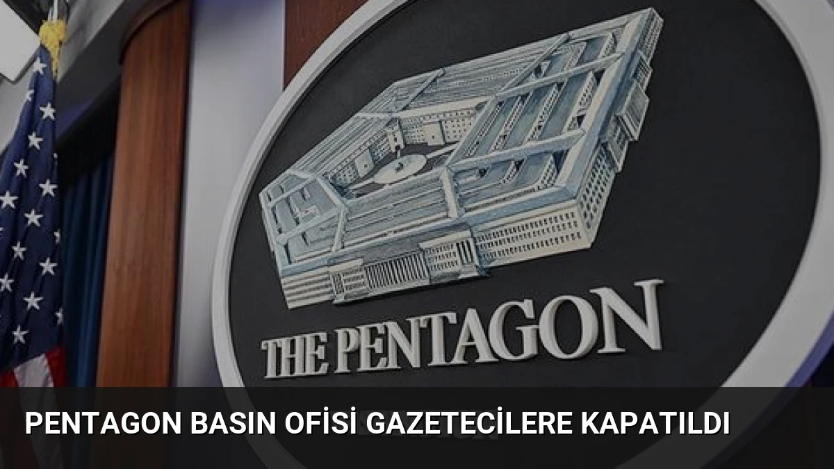 Pentagon Basın Ofisi Gazetecilere Kapatıldı
