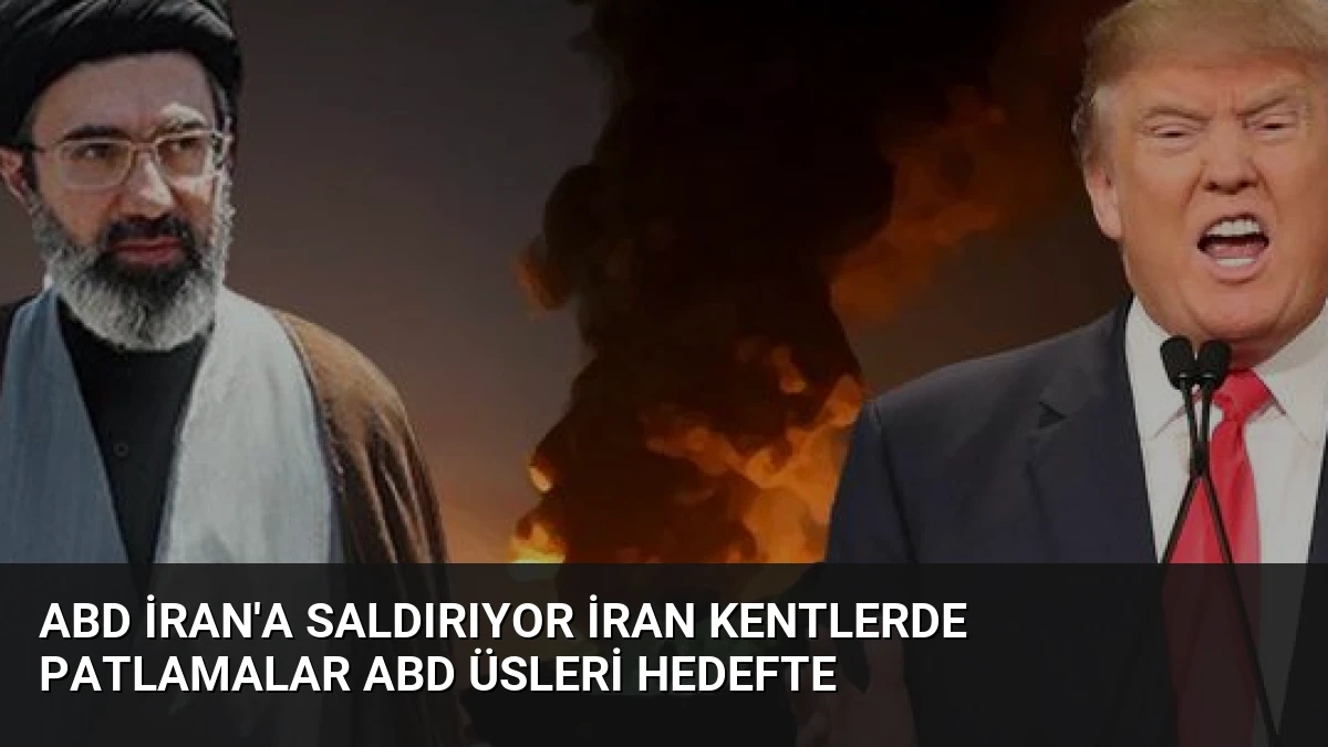ABD İran’a Saldırıyor İran Kentlerde Patlamalar ABD Üsleri Hedefte