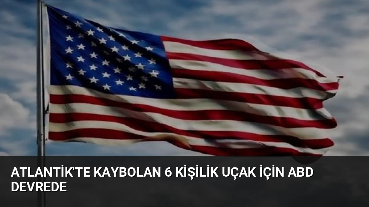 Atlantik’te Kaybolan 6 Kişilik Uçak İçin ABD Devrede